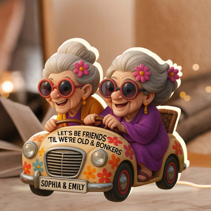 Let's Be Friends 'Til We're Old & Bonkers, Elderly Women In Vintage Car
