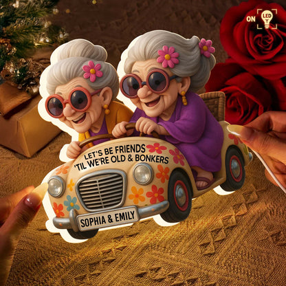 Let's Be Friends 'Til We're Old & Bonkers, Elderly Women In Vintage Car
