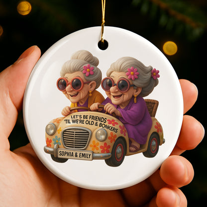 Let's Be Friends 'Til We're Old & Bonkers Elderly Women in Car
