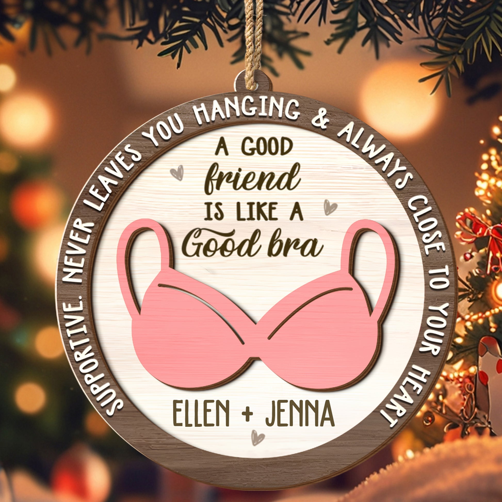 A Good Friend Is Like A Good Bra