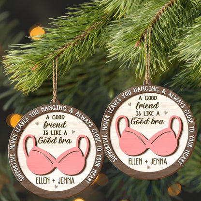 A Good Friend Is Like A Good Bra