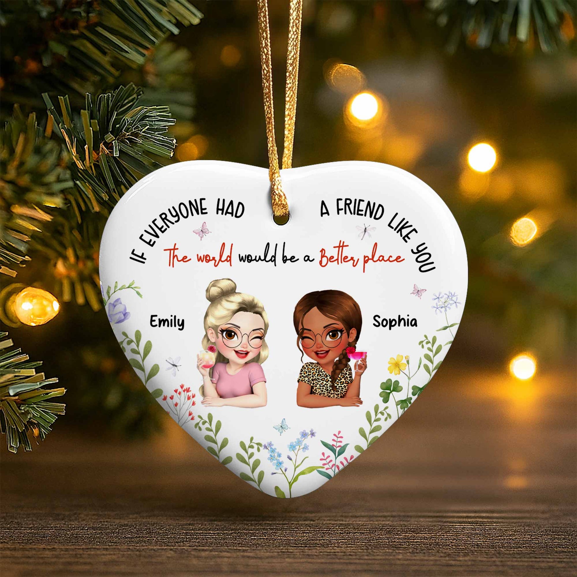 If Everyone Had A Friend Like You, Floral Heart Ornament