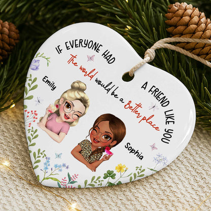 If Everyone Had A Friend Like You, Floral Heart Ornament