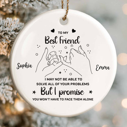 To My Best Friend,Promise You Won't Have to Face Them Alone