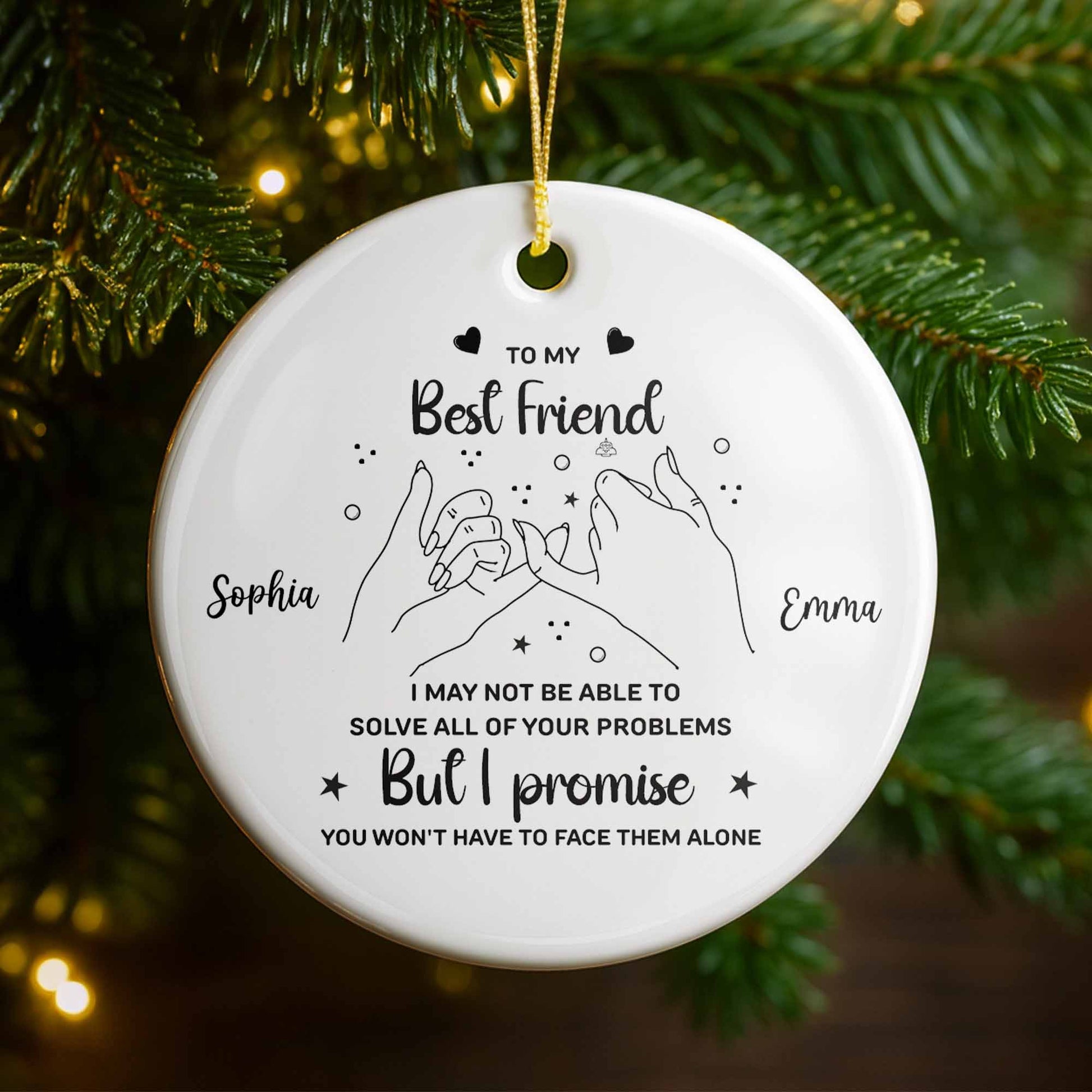 To My Best Friend,Promise You Won't Have to Face Them Alone