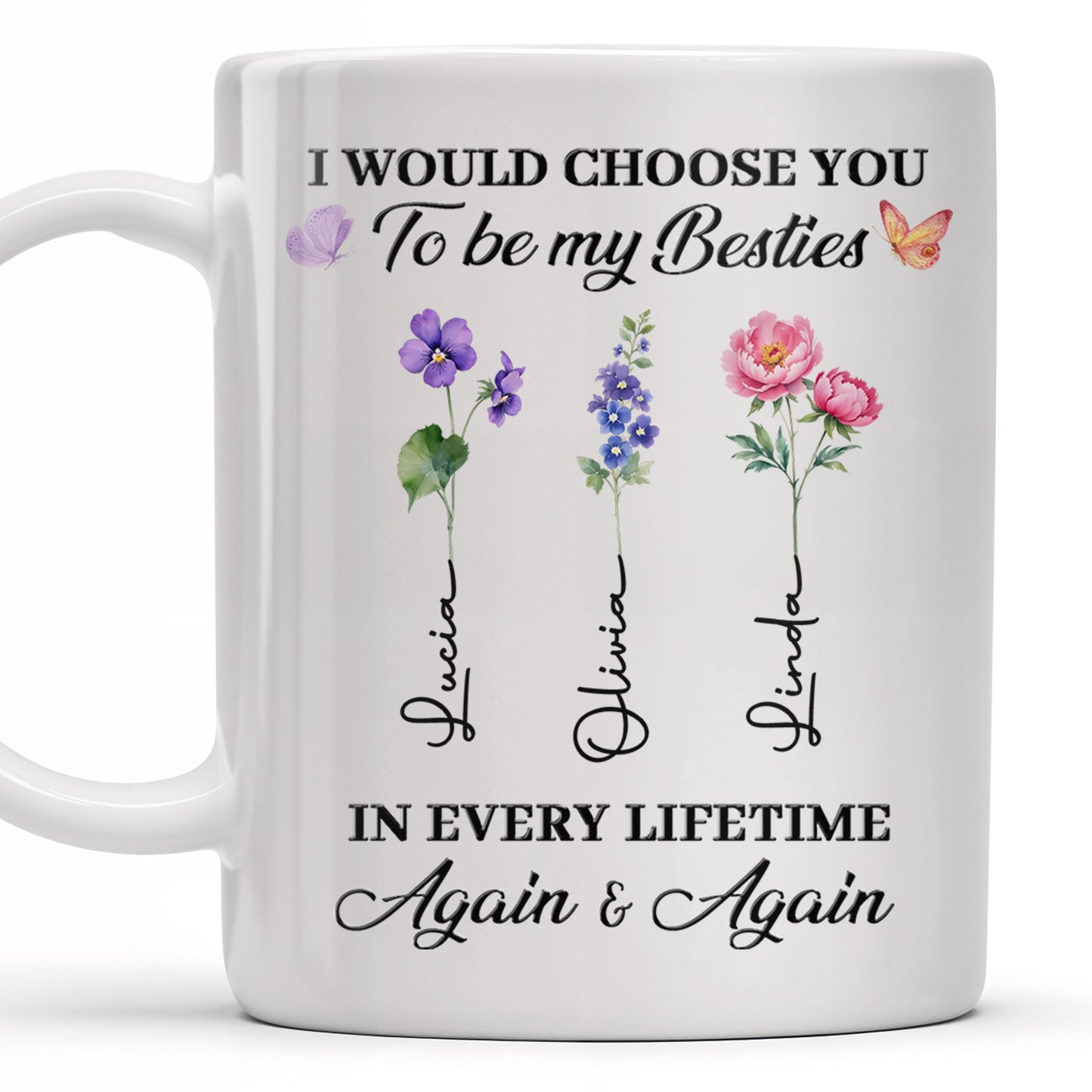 Choose You To Be My Besties, Flowers And Butterflies