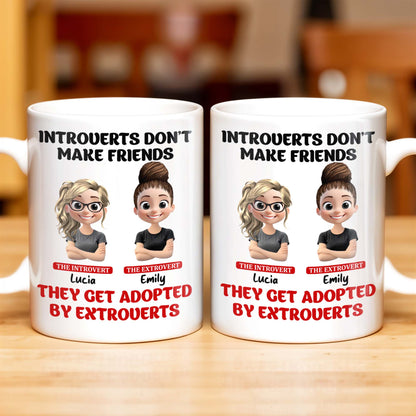 Introverts Don't Make Friends They Get Adopted By Extroverts