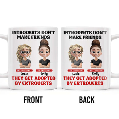 Introverts Don't Make Friends They Get Adopted By Extroverts