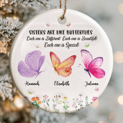 Sisters Are Like Butterflies Special Ornament - Personalized Custom Ceramic Ornament With Round Shape - BST270_RCE