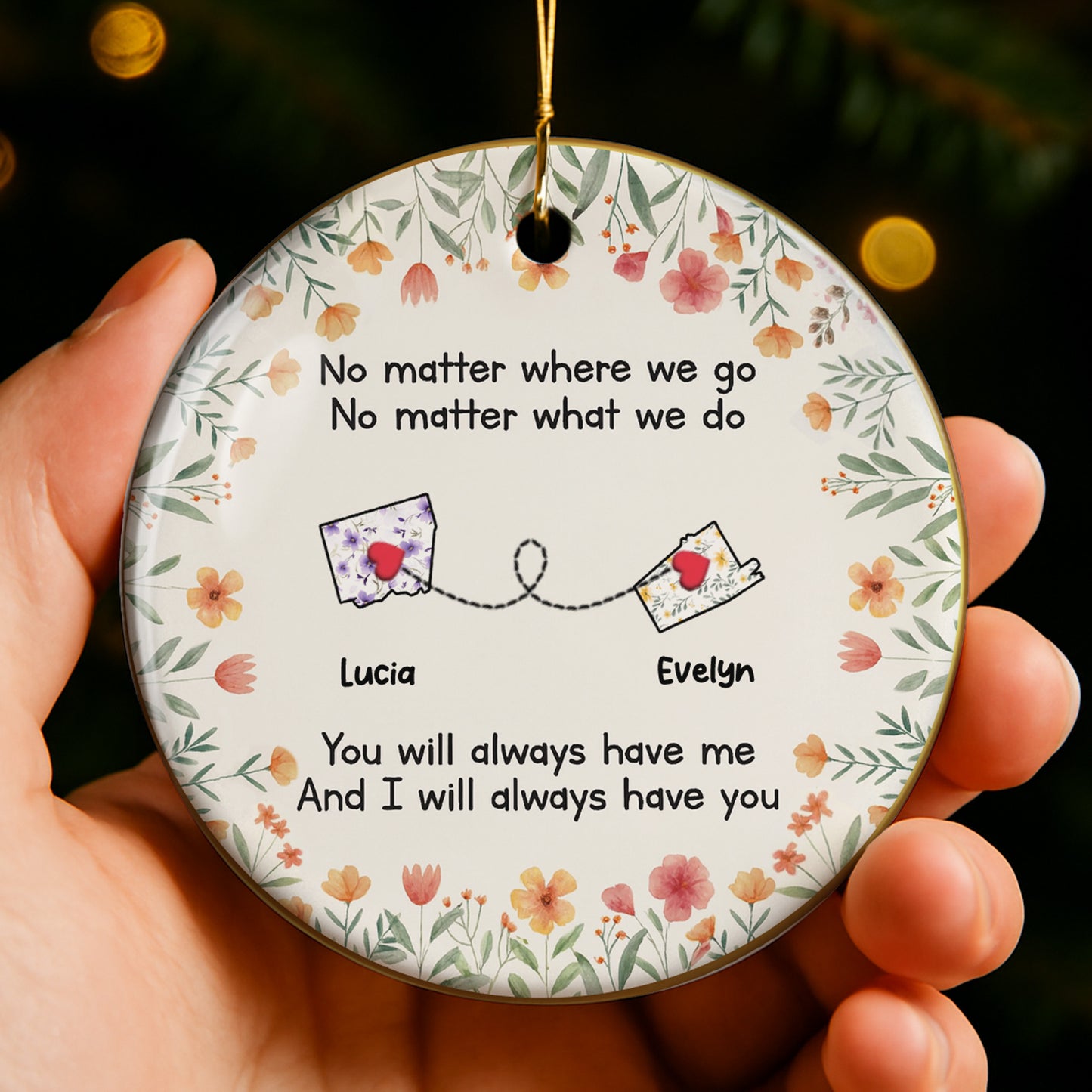 No Matter Where We Go No Matter What We Do, Flowers Heart Postcards Ornament