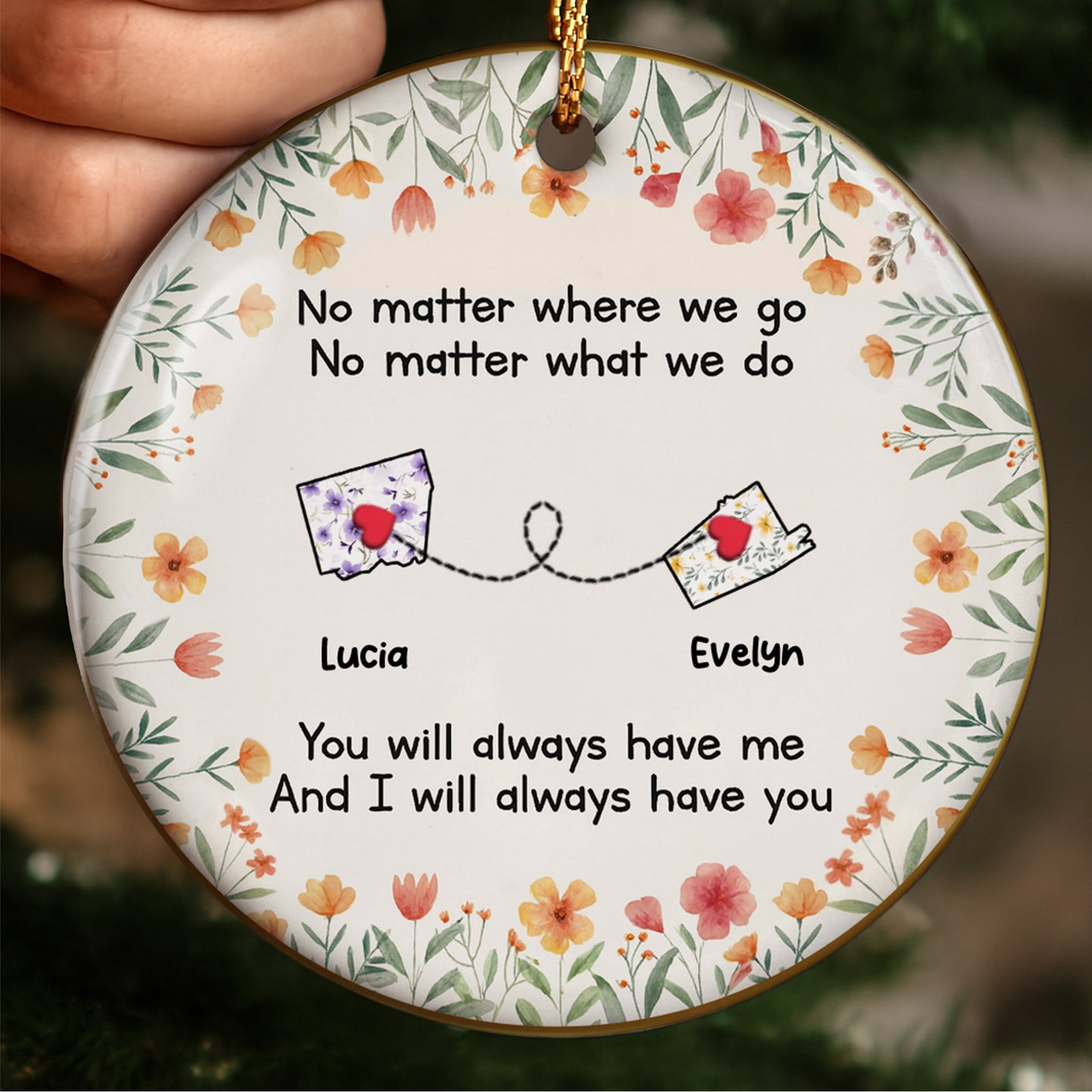 No Matter Where We Go No Matter What We Do, Flowers Heart Postcards Ornament