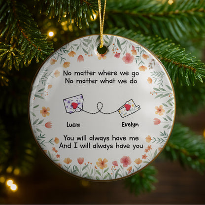 No Matter Where We Go No Matter What We Do, Flowers Heart Postcards Ornament