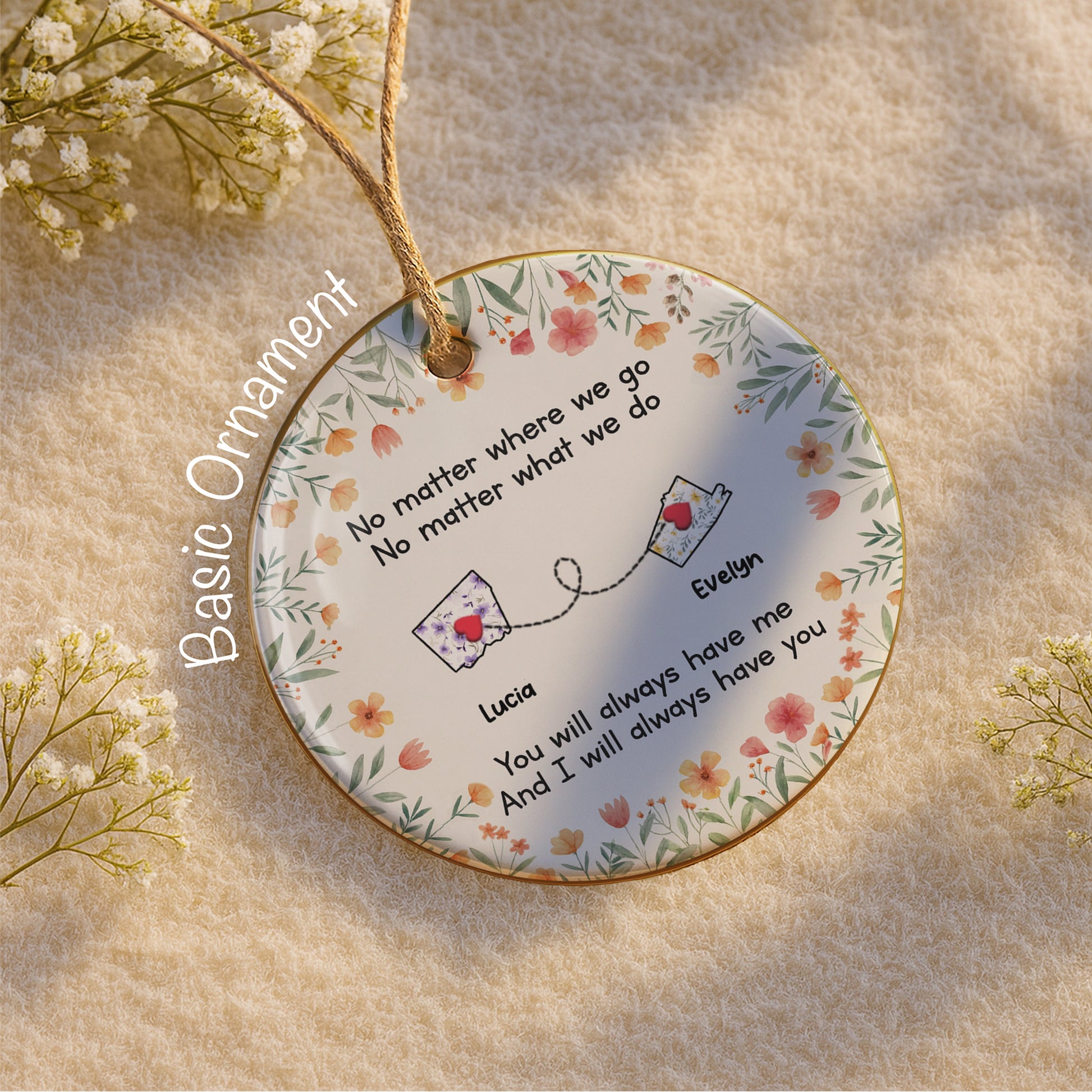 No Matter Where We Go No Matter What We Do, Flowers Heart Postcards Ornament