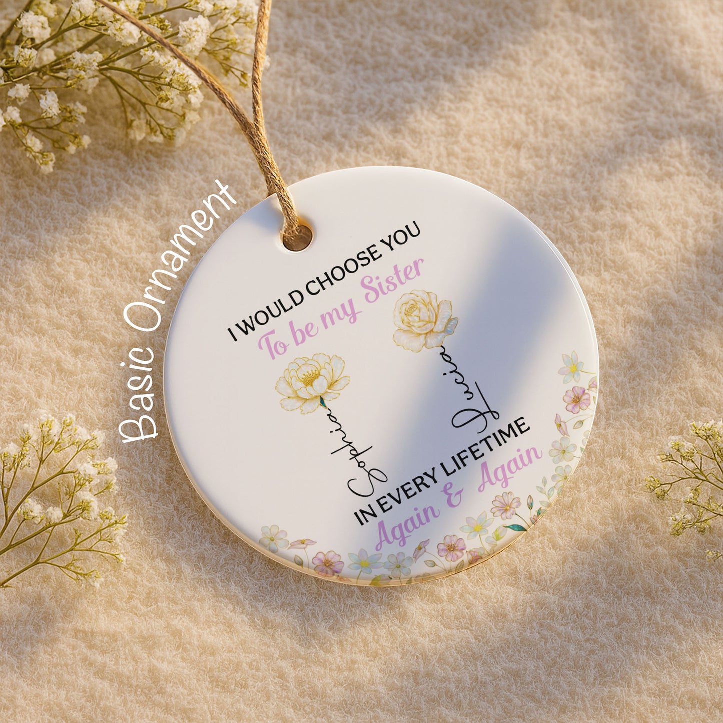 I Would Choose You To Be My Sister, Flowers