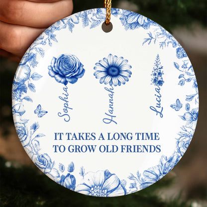 It Takes A Long Time To Grow Old Friends Floral Design