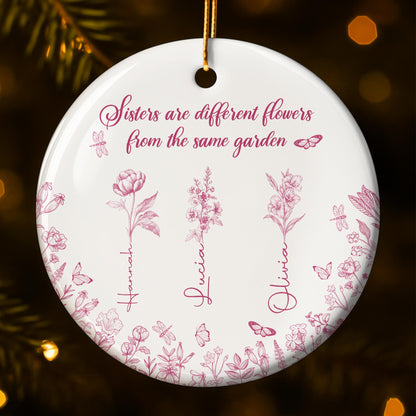 Sisters Are Different Flowers From The Same Garden