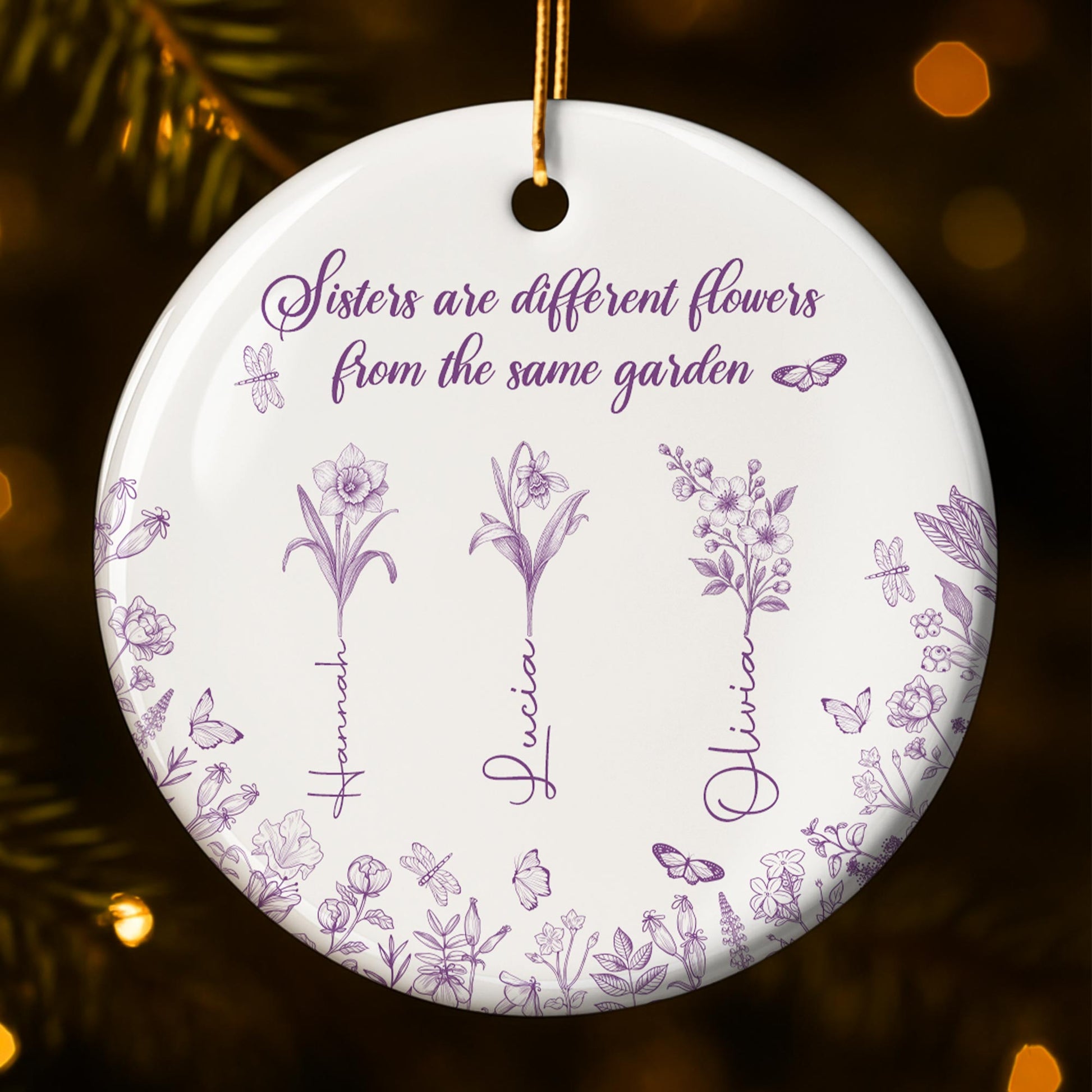 Sisters Are Different Flowers From The Same Garden