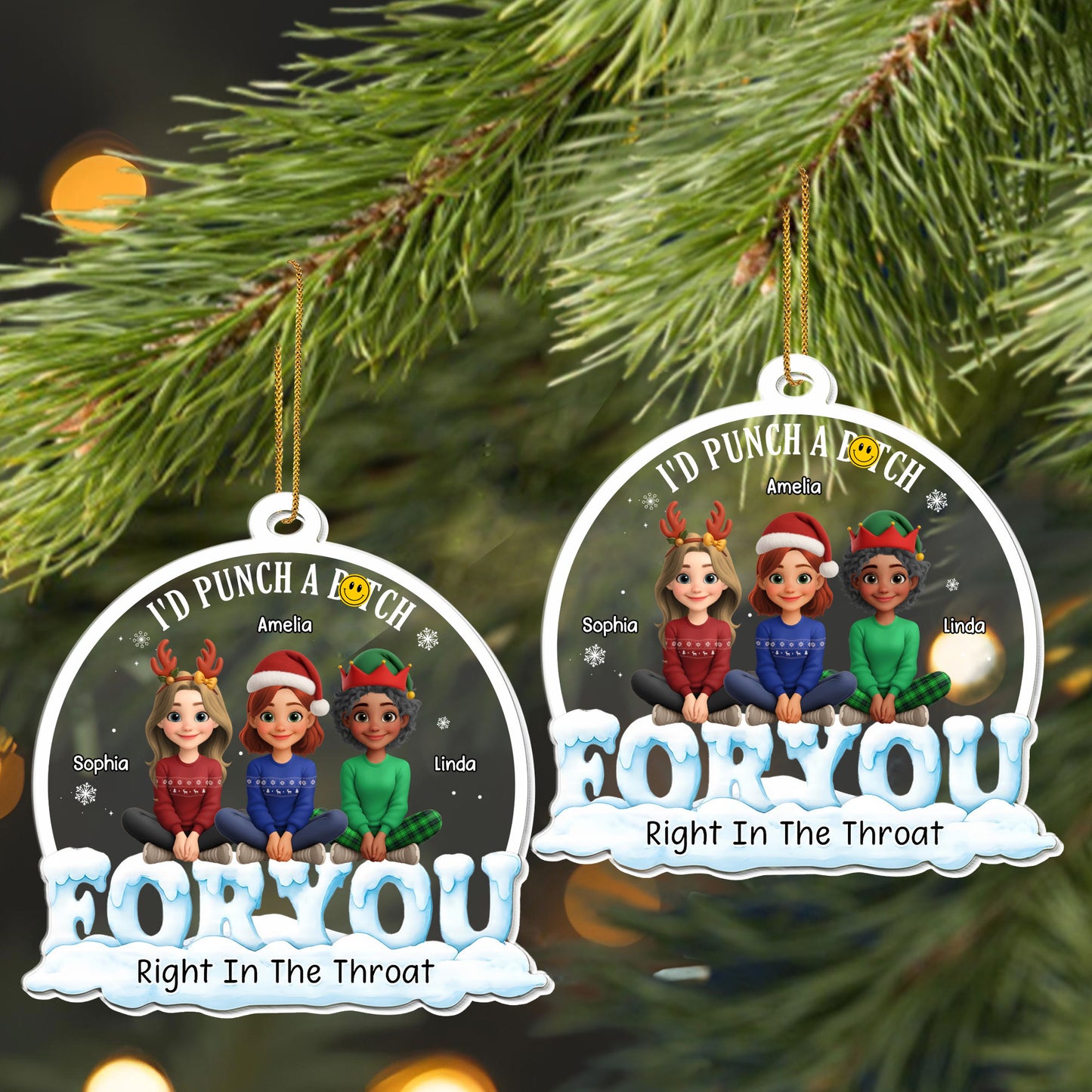 I'd Punch A B**ch For You, Right In The Throat, Three Friends - Personalized Custom Acrylic Ornament, Christmas Gift - BST305_ACO