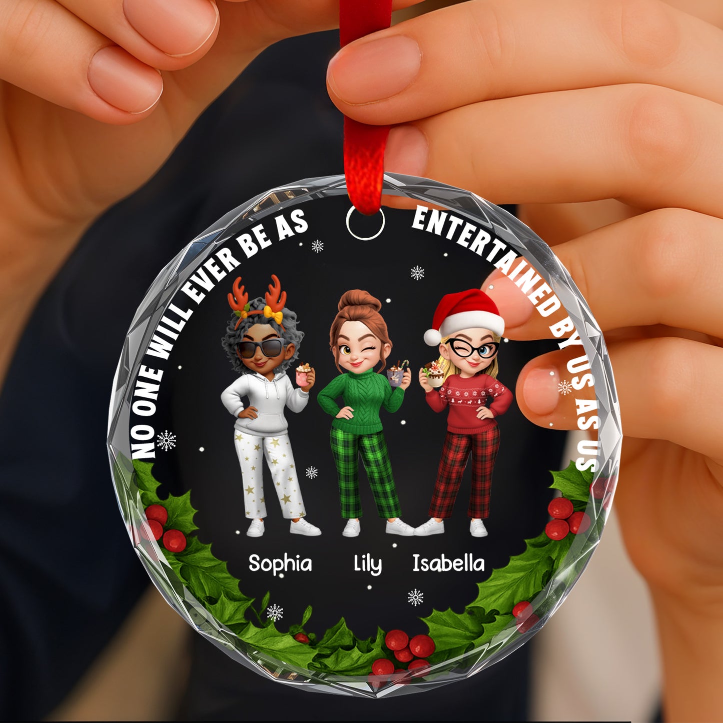 No One Will Ever Be As Entertained By Us As Us Friends Ornament - Personalized Custom Circle Glass Ornament - BST317_CGOR