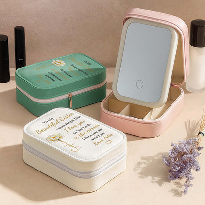 To My Beautiful Sister I Love You See Yourself As I See You - Personalized Custom Jewelry Box With LED Mirror - BST317_LEBOX