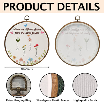 Sisters Are Different Flowers From The Same Garden