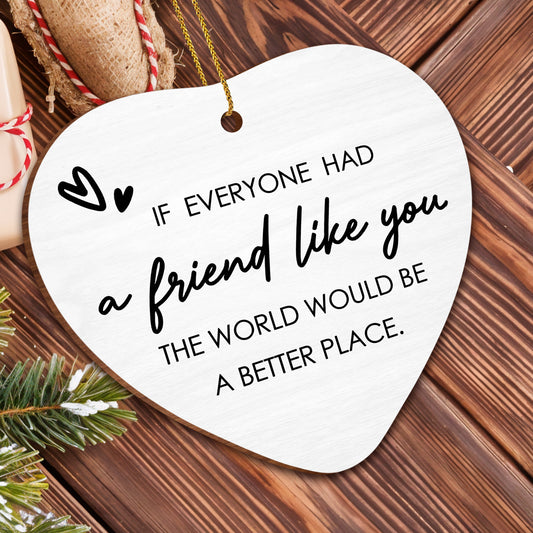 If Everyone Had A Friend Like You