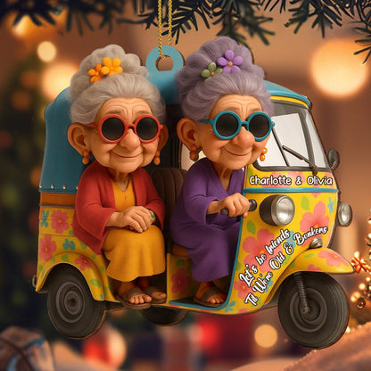 Let's Be Friends 'Til We're Old & Bonkers, Grandmothers Riding Tuk Tuk