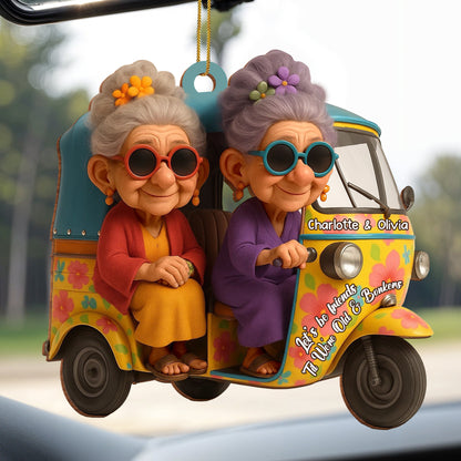 Let's Be Friends 'Til We're Old & Bonkers, Grandmothers Riding Tuk Tuk