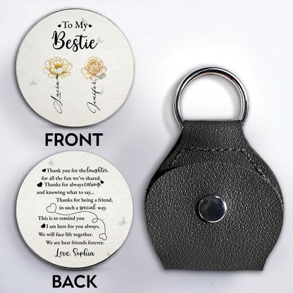 To My Bestie, Thanks For Being A Friend, Flowers