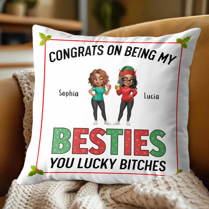 Congrats On Being My Besties, Christmas Holly Pillow - Personalized Custom Pillow, Insert Included - BST338_PLW