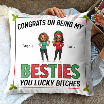 Congrats On Being My Besties, Christmas Holly Pillow - Personalized Custom Pillow, Insert Included - BST338_PLW
