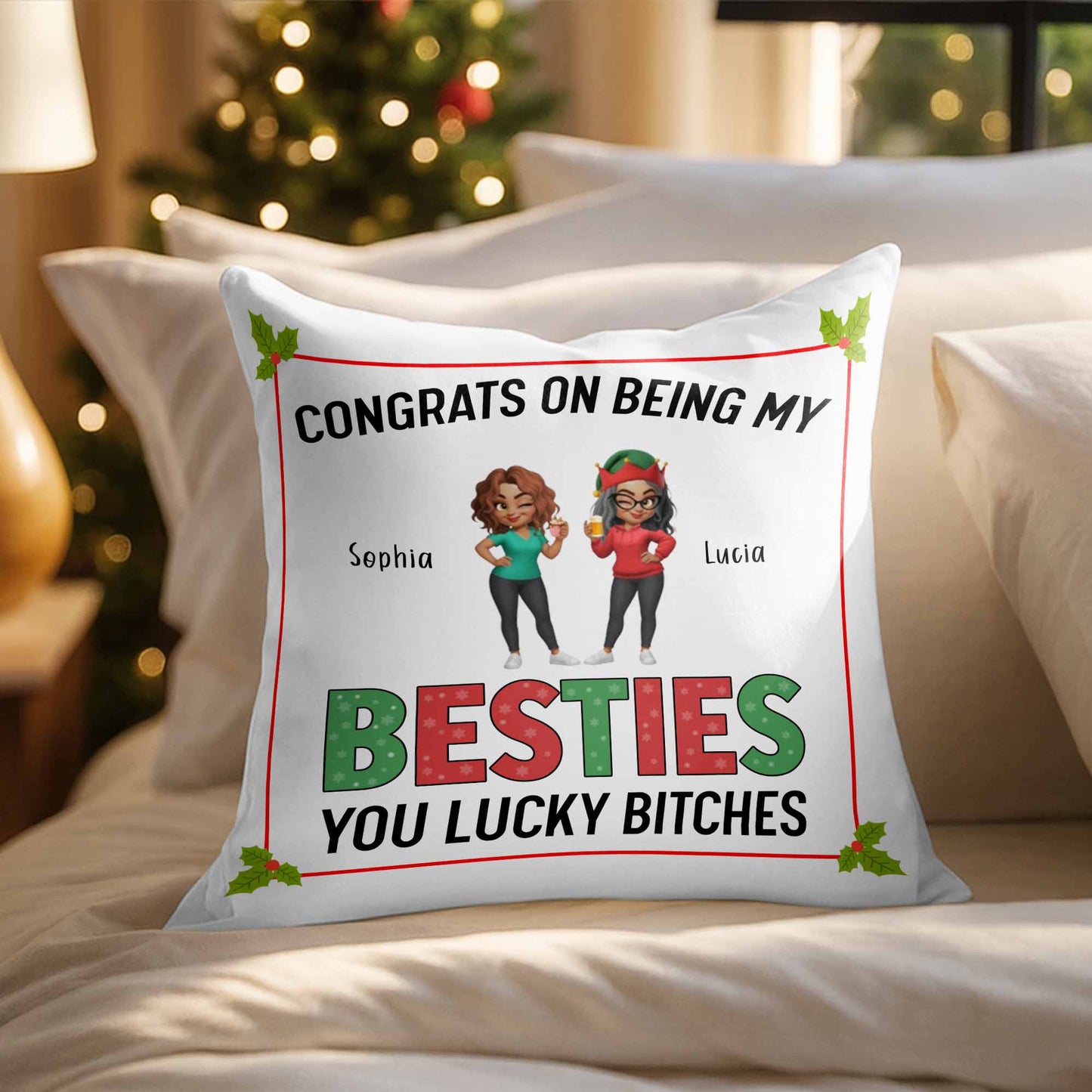 Congrats On Being My Besties, Christmas Holly Pillow - Personalized Custom Pillow, Insert Included - BST338_PLW
