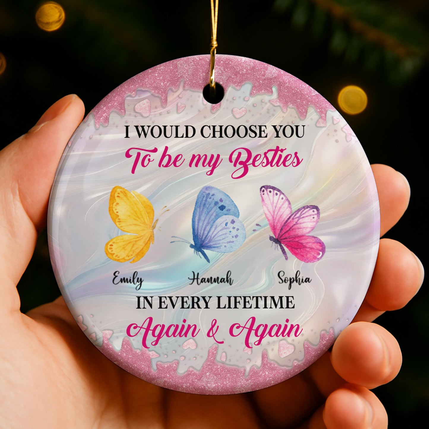 I Would Choose You To Be My Besties, Butterflies Ornament