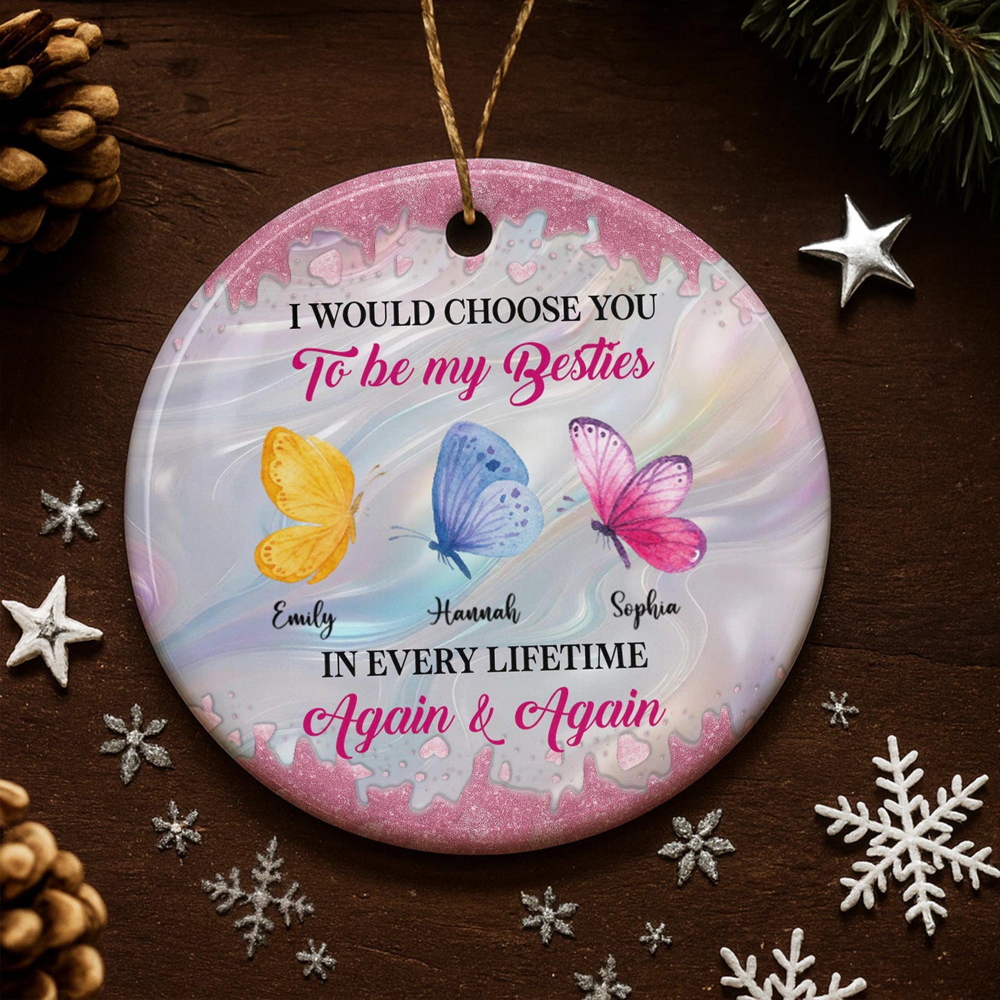 I Would Choose You To Be My Besties, Butterflies Ornament
