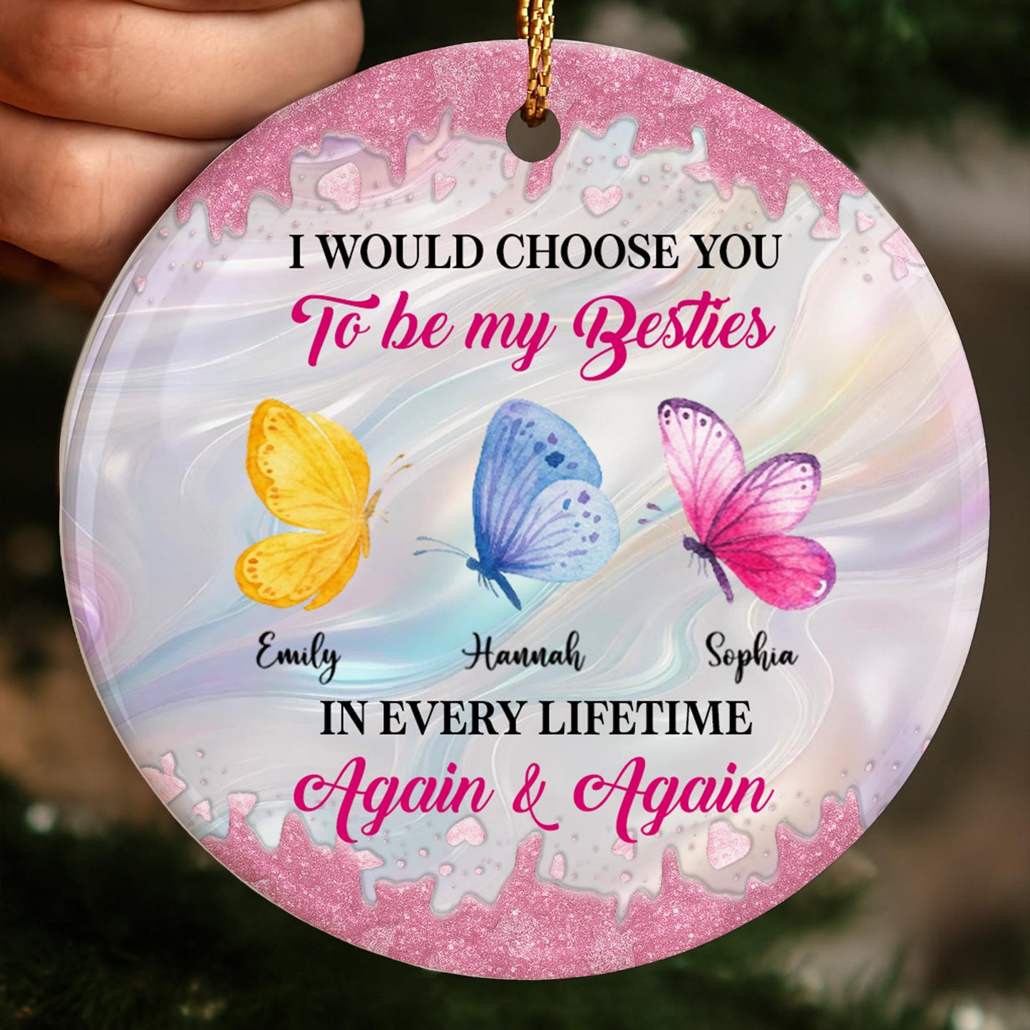 I Would Choose You To Be My Besties, Butterflies Ornament
