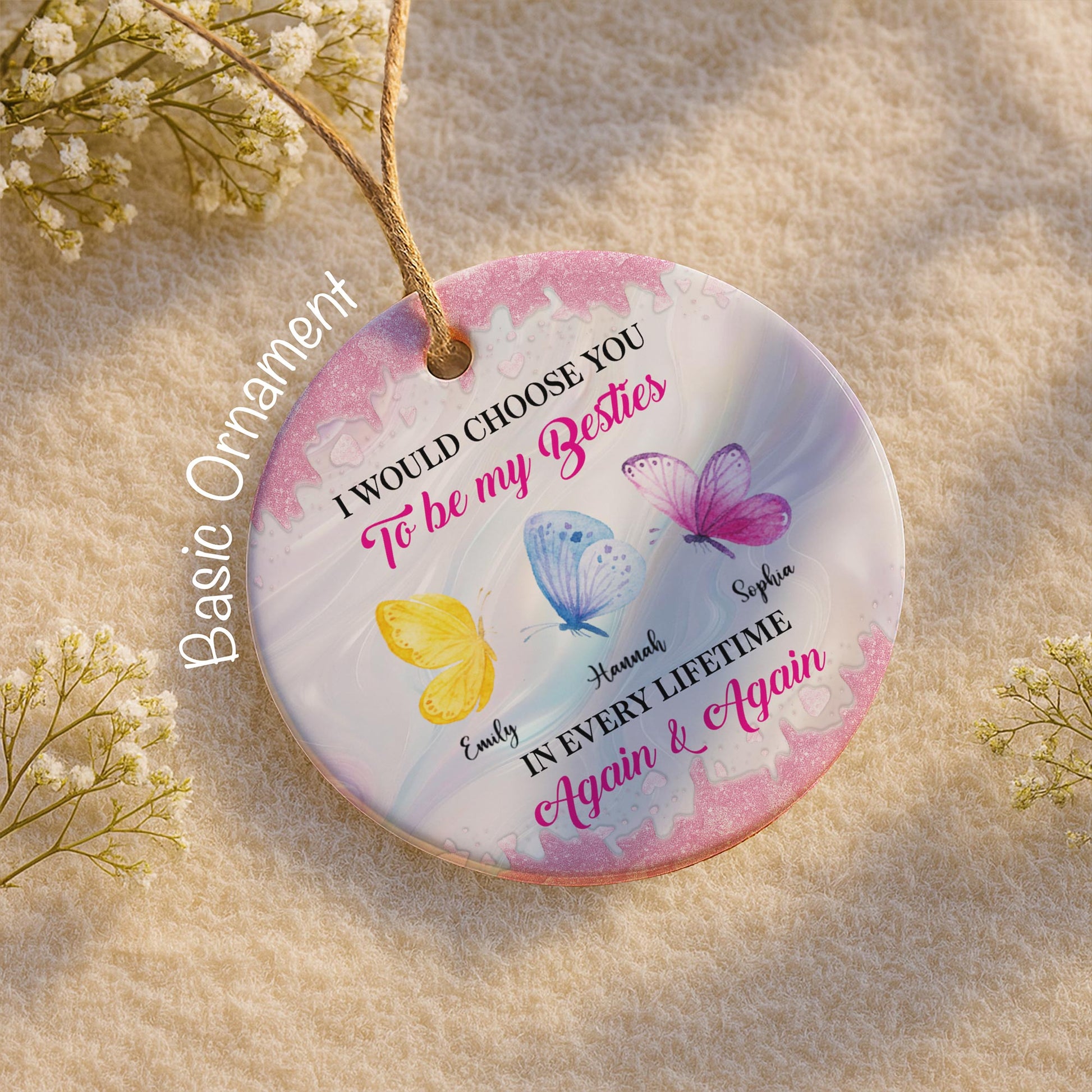 I Would Choose You To Be My Besties, Butterflies Ornament