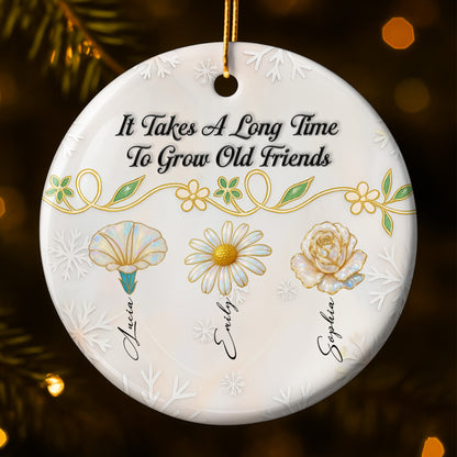 It Takes A Long Time To Grow Old Friends, Flowers Design