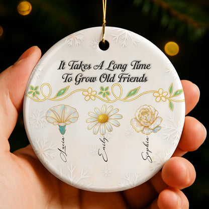It Takes A Long Time To Grow Old Friends, Flowers Design
