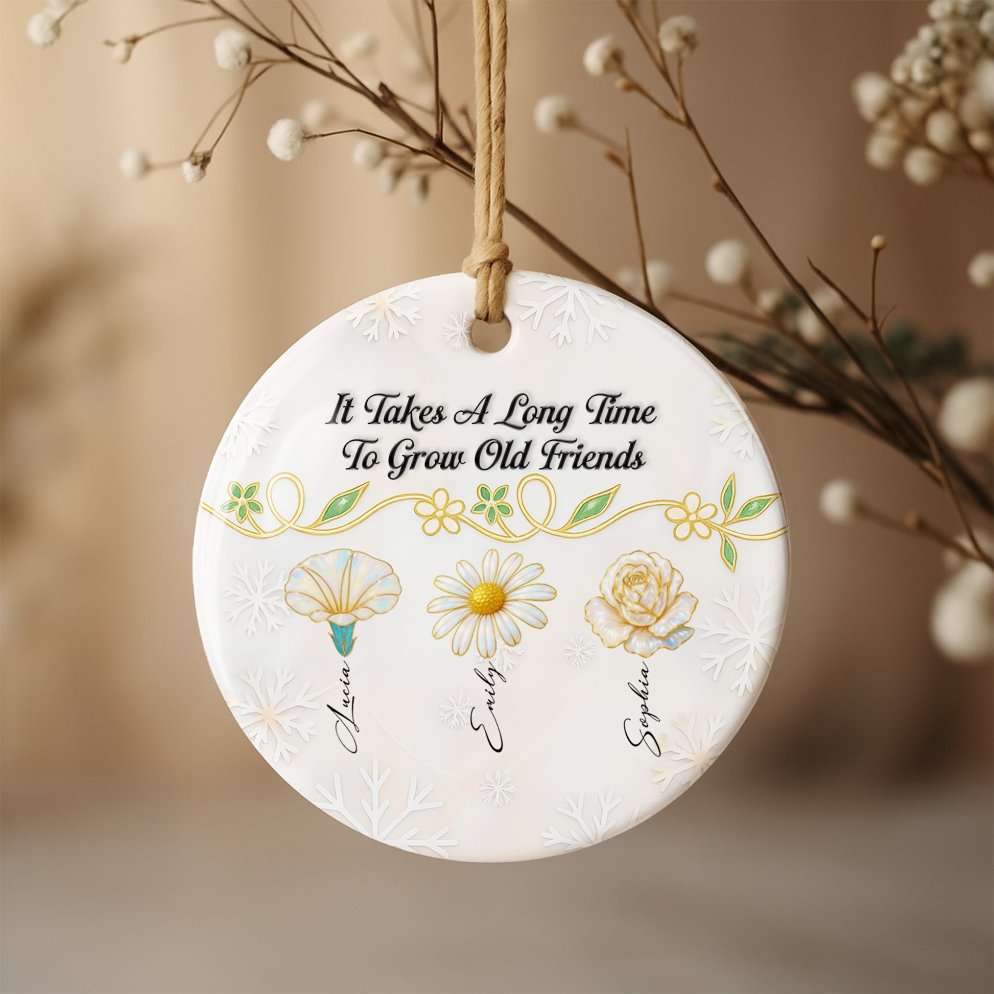 It Takes A Long Time To Grow Old Friends, Flowers Design