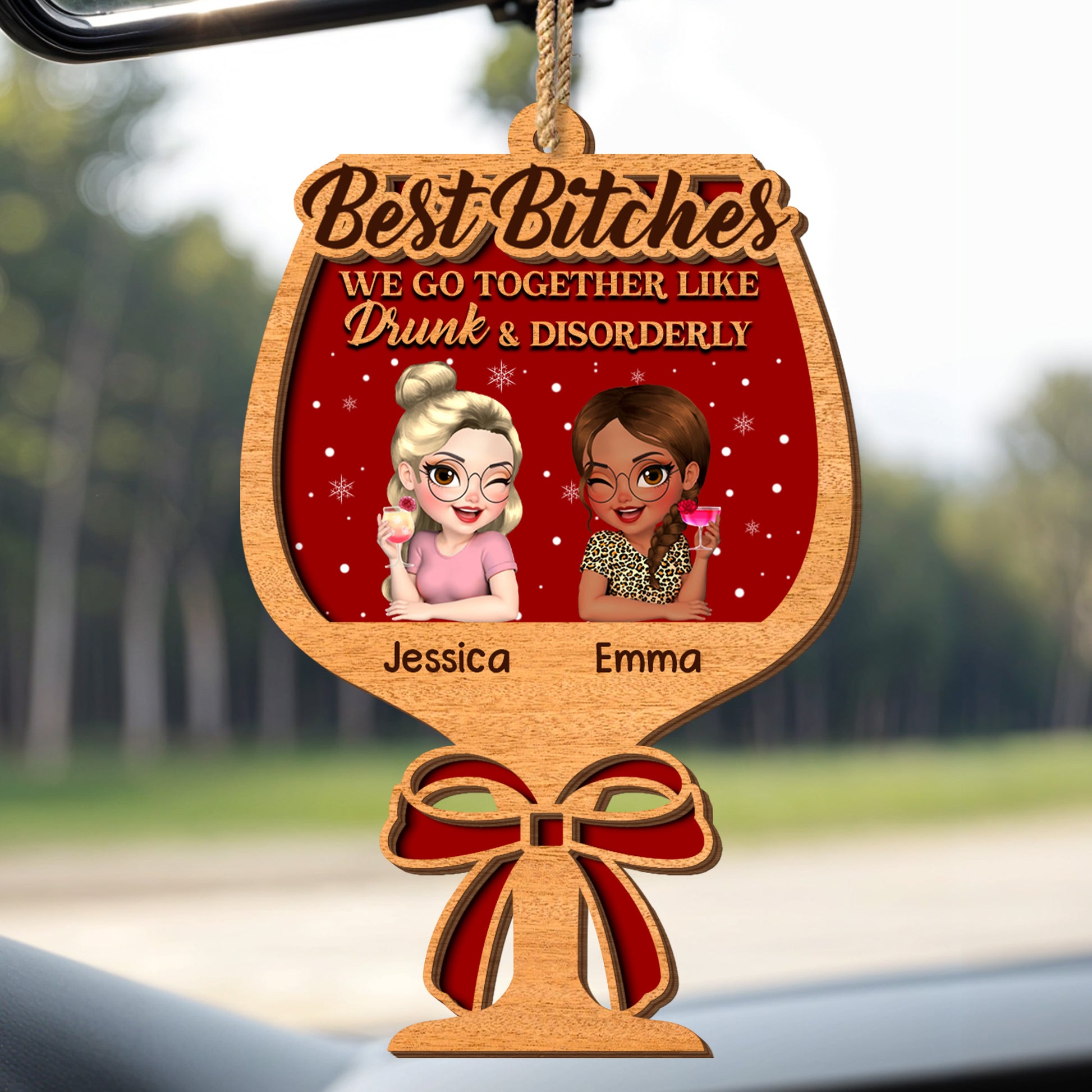 Best B*tches, We Go Together Like Drunk & Disorderly