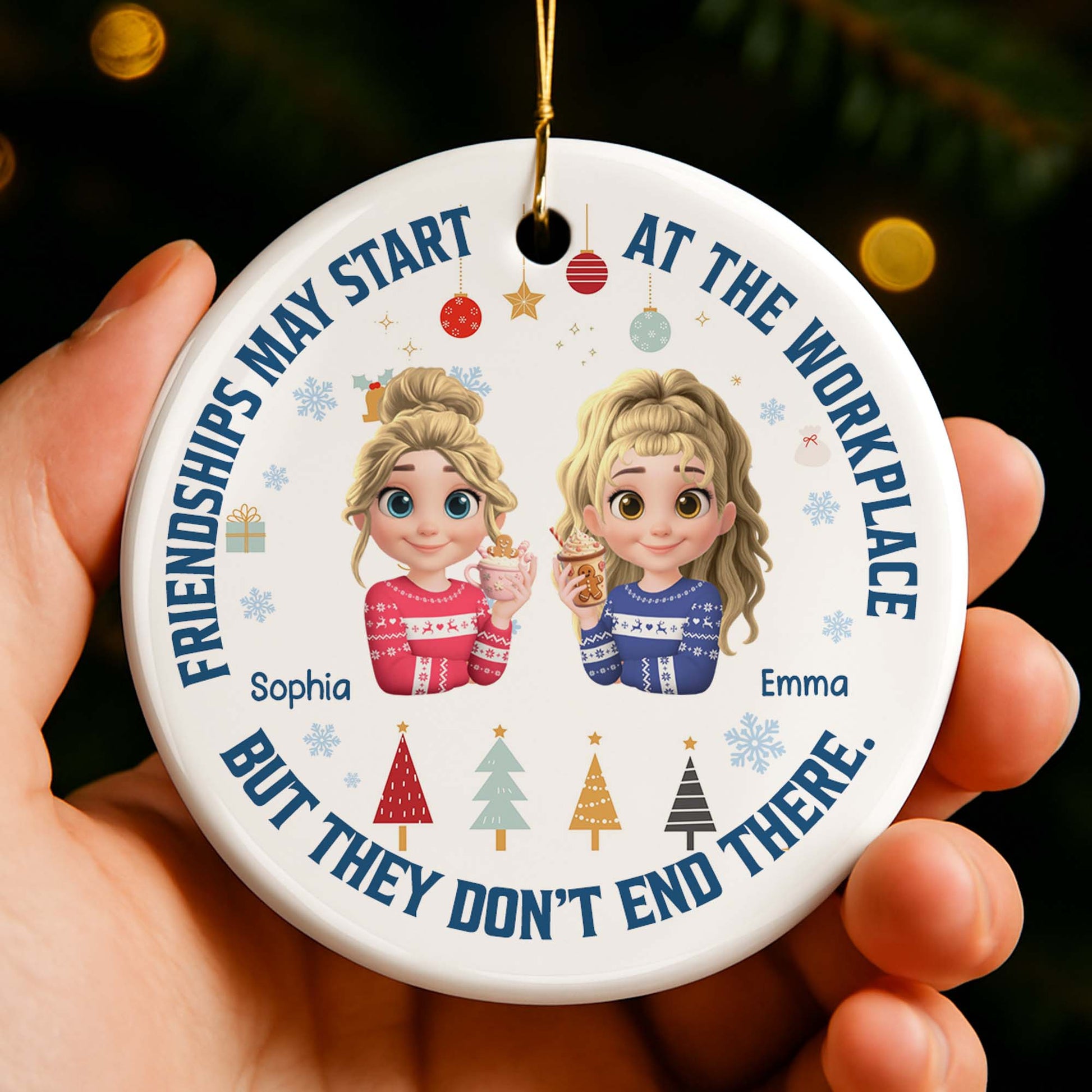 Friendships May Start At The Workplace, Christmas Trees And Snowflakes