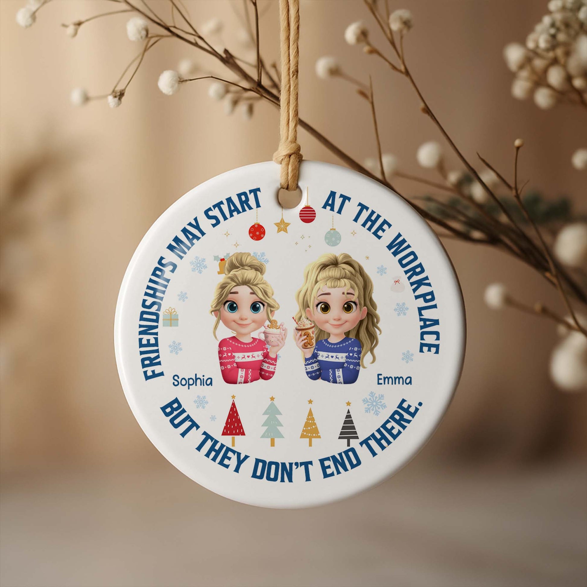 Friendships May Start At The Workplace, Christmas Trees And Snowflakes