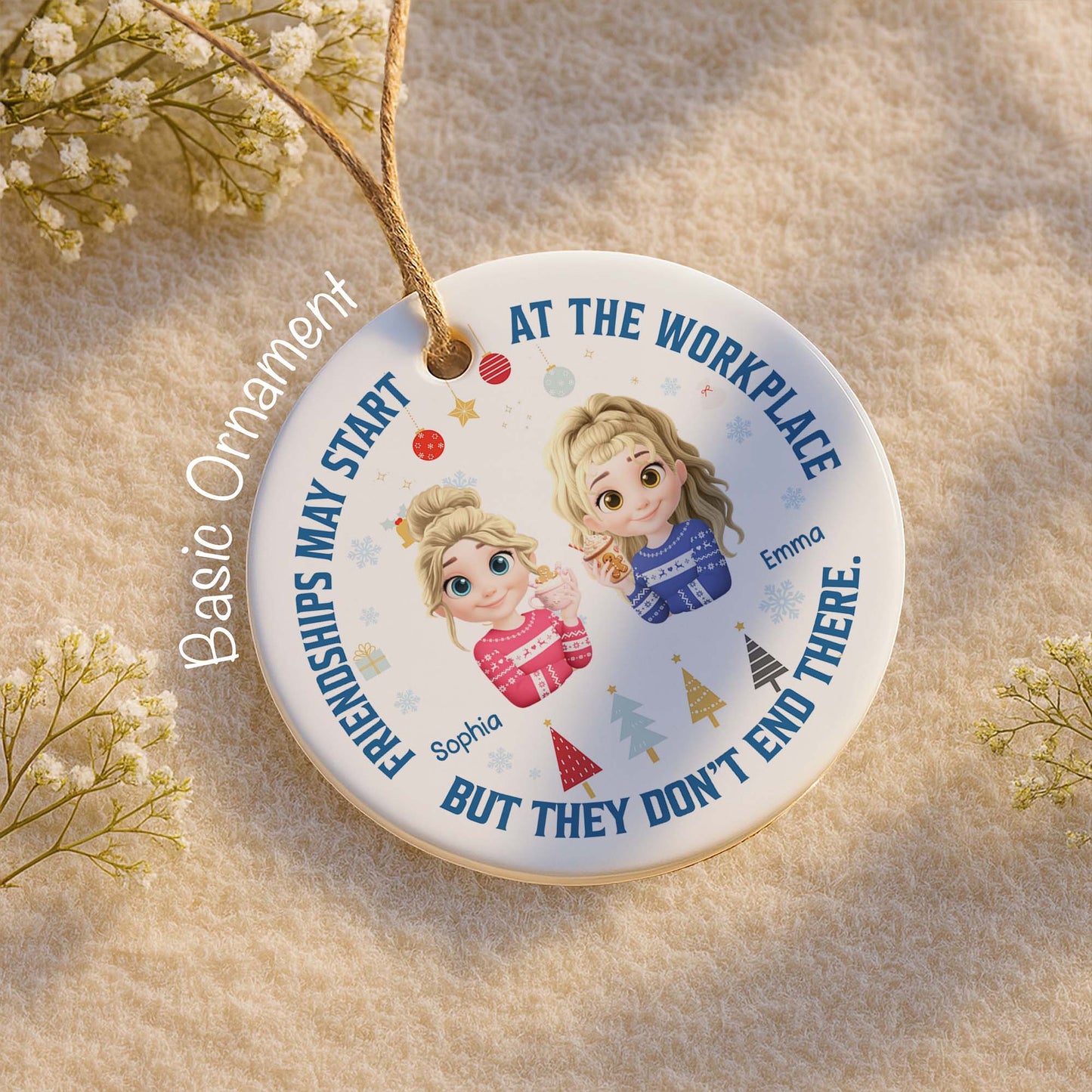 Friendships May Start At The Workplace, Christmas Trees And Snowflakes