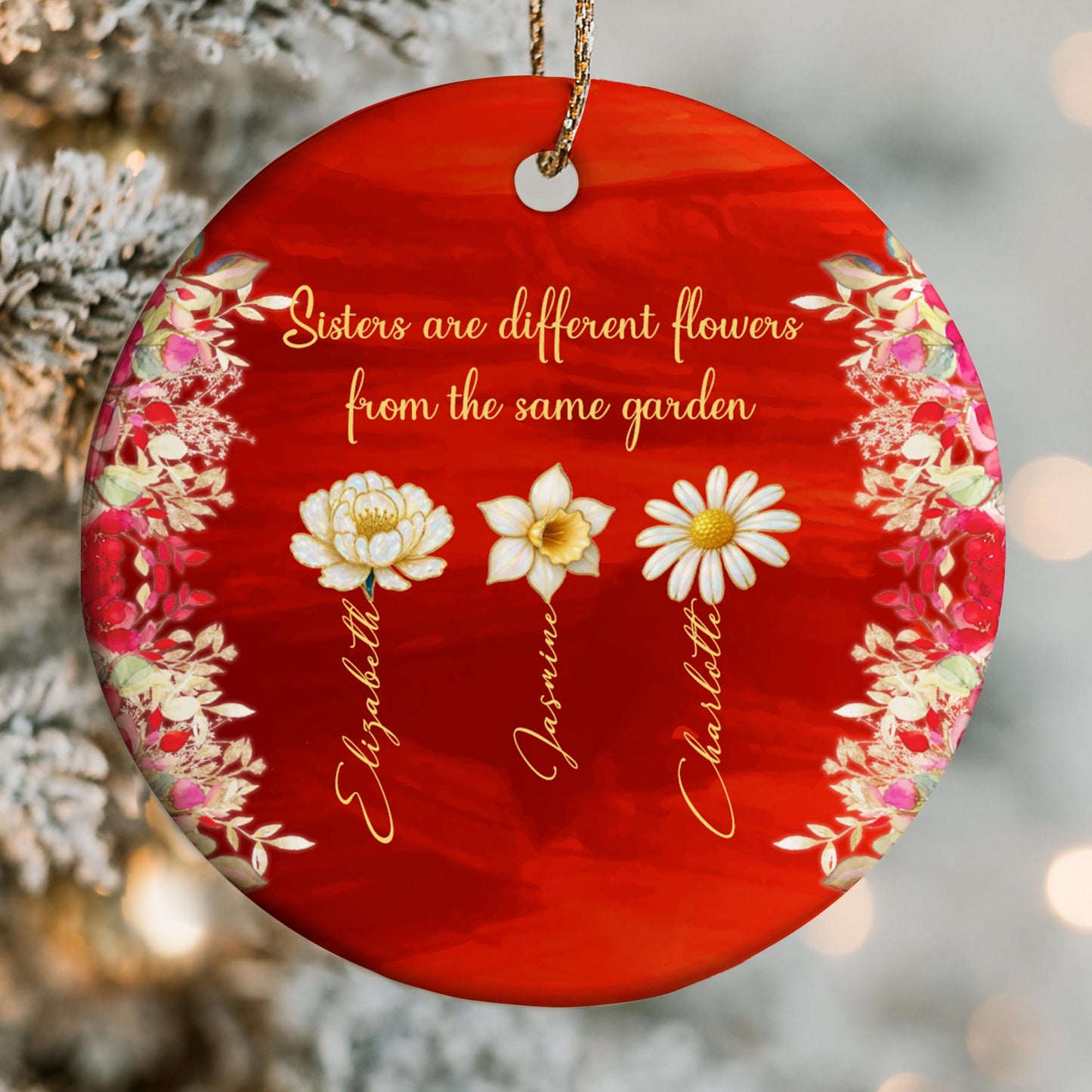 Sisters Are Different Flowers From The Same Garden