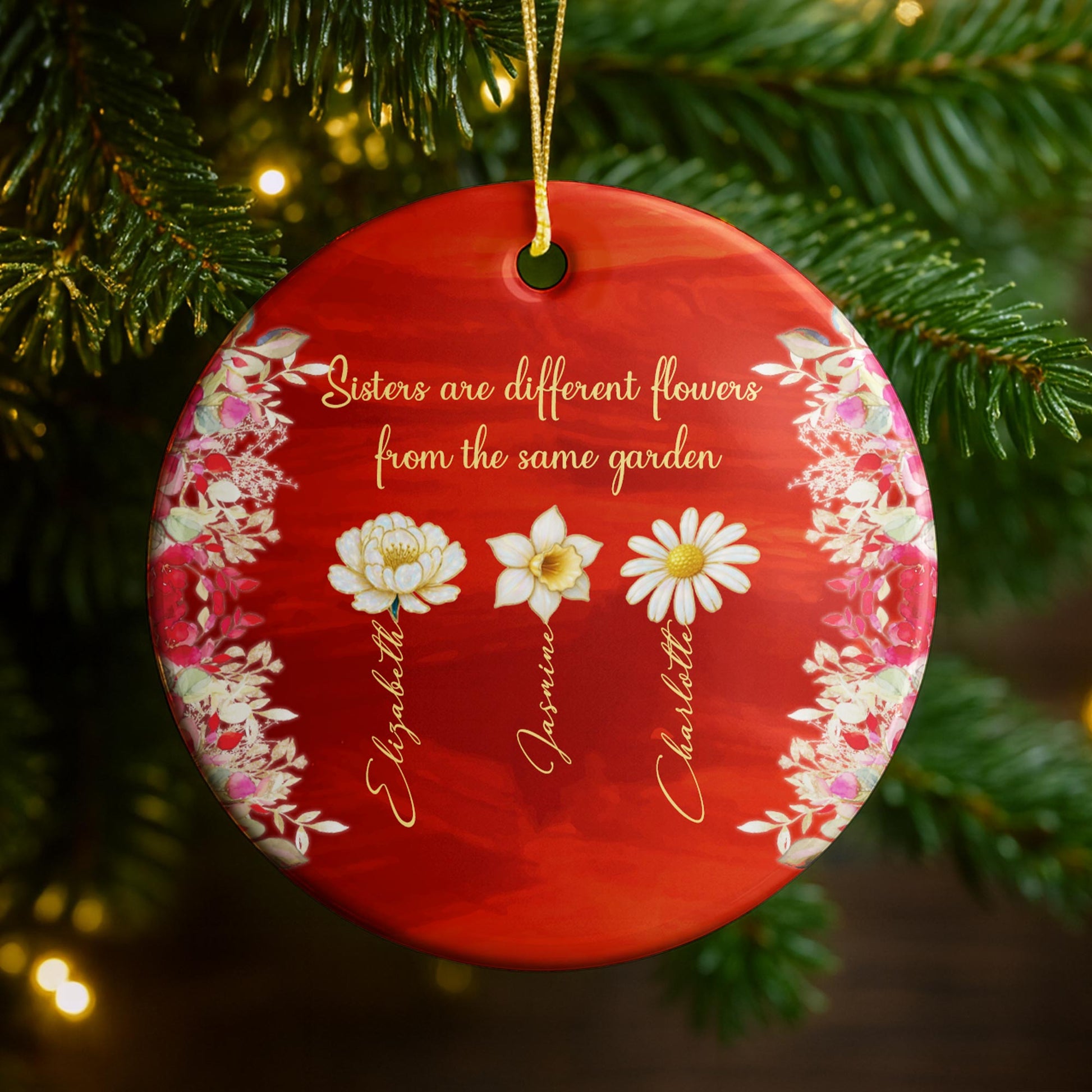 Sisters Are Different Flowers From The Same Garden