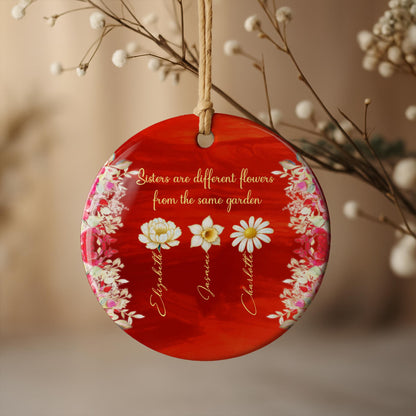 Sisters Are Different Flowers From The Same Garden