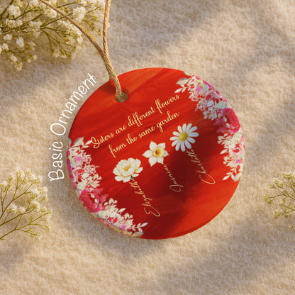 Sisters Are Different Flowers From The Same Garden