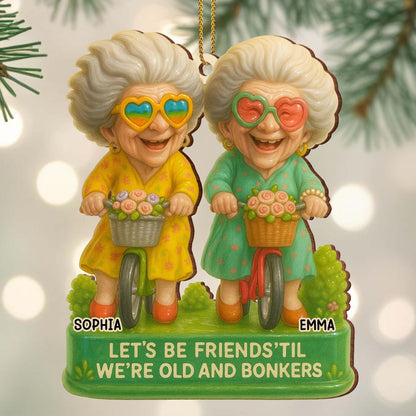 Let's Be Friends 'Til We're Old And Bonkers With Old Ladies And Bicycles