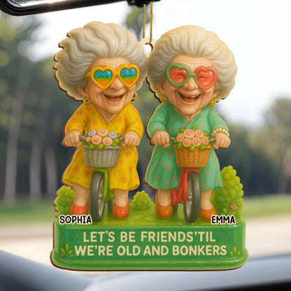 Let's Be Friends 'Til We're Old And Bonkers With Old Ladies And Bicycles