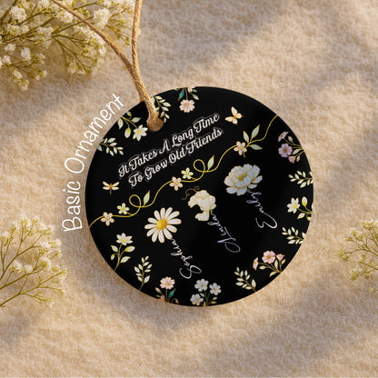 It Takes A Long Time To Grow Old Friends With Flowers And Butterflies